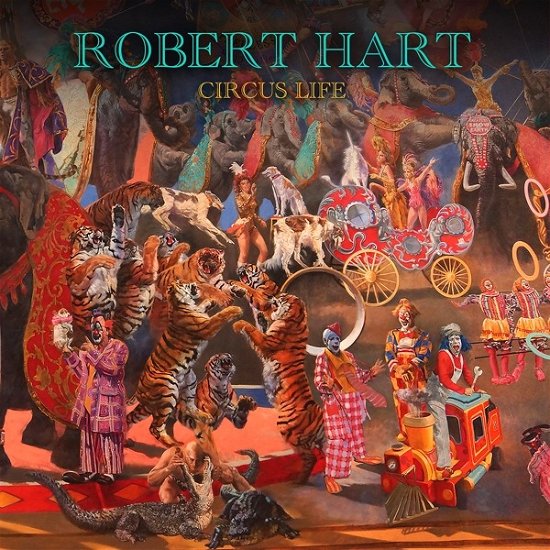 Robert Hart · Circus Life (CD) (2024)