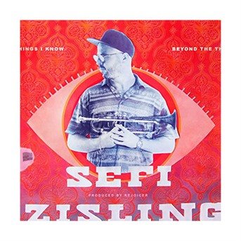 Cover for Sefi Zisling · Beyond The Things I Know (CD) (2017)