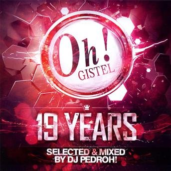 19 Years / Selected & Mixed by DJ - Oh! Gistel - Musik - 541 LABEL - 5414165056836 - 13. november 2012