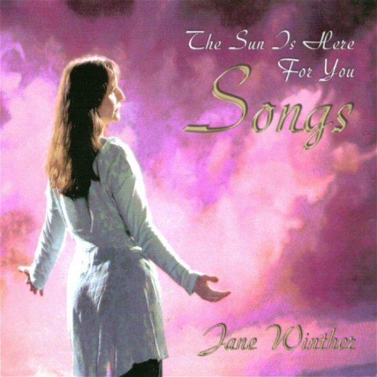 Cover for Jane Winther · Songs The Sun Is Here For You (CD) (2007)