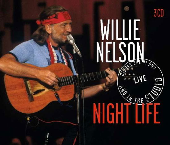 Night Life / Live And Int The Studio - Willie Nelson - Musiikki - Factory of Sounds - 8719039004836 - maanantai 14. joulukuuta 2020