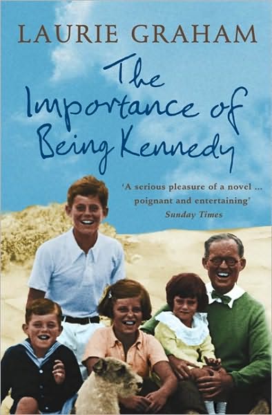 Cover for Laurie Graham · The Importance of Being Kennedy (Paperback Book) (2008)