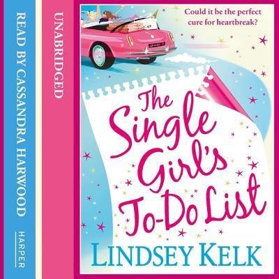 The Single Girl's To-Do List Lib/E - Lindsey Kelk - Música - Harperfiction - 9780008346836 - 7 de maio de 2019