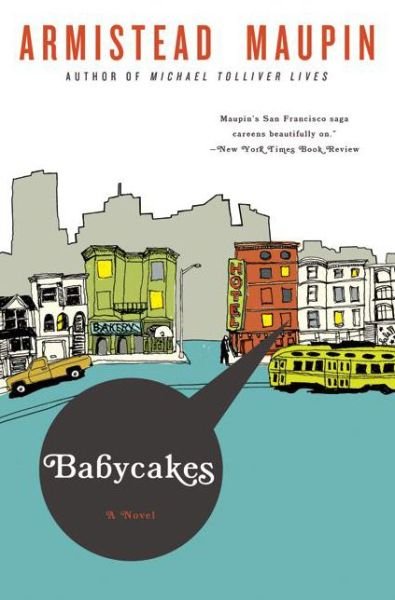 Cover for Armistead Maupin · Babycakes: A Novel - Tales of the City (Paperback Bog) [Reprint edition] (2007)
