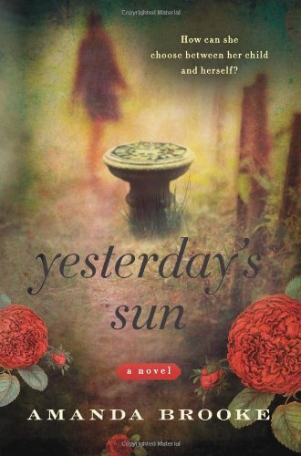 Cover for Amanda Brooke · Yesterday's Sun: a Novel (Paperback Book) [Original edition] (2013)