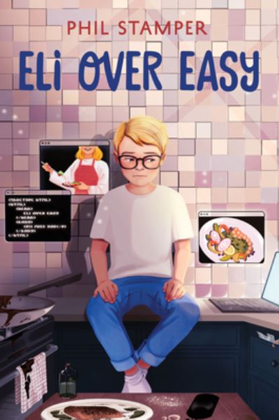 Cover for Phil Stamper · Eli over Easy (Bok) (2023)