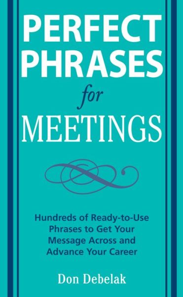 Cover for Don Debelak · Perfect Phrases for Meetings (Paperback Book) [Ed edition] (2008)