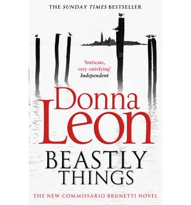 Cover for Donna Leon · Beastly Things - A Commissario Brunetti Mystery (Paperback Book) (2013)
