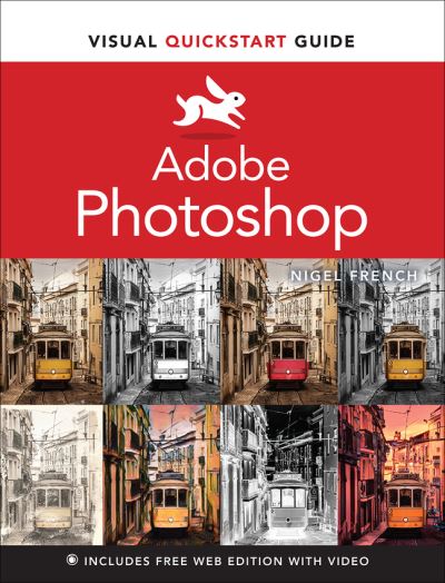 Adobe Photoshop Visual QuickStart Guide - Visual QuickStart Guide - Nigel French - Kirjat - Pearson Education (US) - 9780137640836 - perjantai 25. marraskuuta 2022