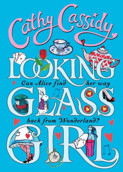 Looking Glass Girl - Cathy Cassidy - Bøger - Penguin Random House Children's UK - 9780141357836 - 4. februar 2016