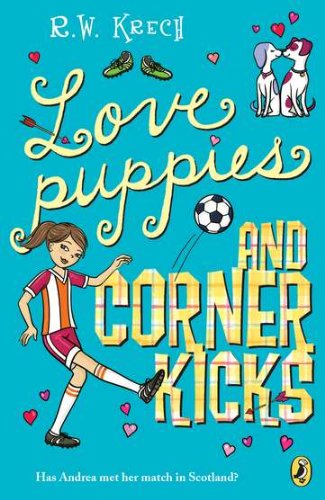 Cover for Bob Krech · Love Puppies and Corner Kicks (Paperback Book) (2011)