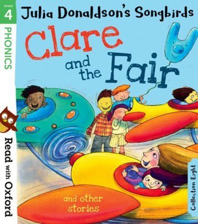 Cover for Julia Donaldson · Read with Oxford: Stage 4: Julia Donaldson's Songbirds: Clare and the Fair and Other Stories - Read with Oxford (Paperback Book) (2018)