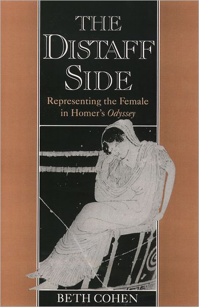 Cover for Beth Cohen · The Distaff Side: Representing the Female in Homer's Odyssey (Paperback Book) (1995)