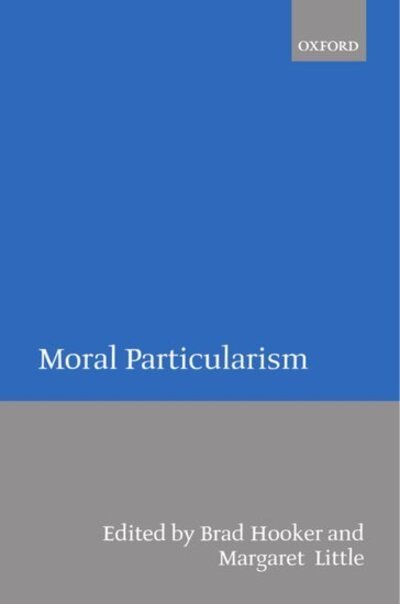 Cover for Hooker · Moral Particularism (Taschenbuch) (2000)