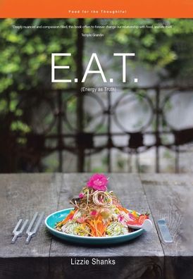 Cover for Lizzie Shanks · E.A.T. Food for the Thoughtful. (Hardcover bog) (2020)
