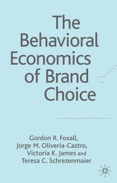 Cover for G. Foxall · The Behavioral Economics of Brand Choice (Inbunden Bok) (2007)
