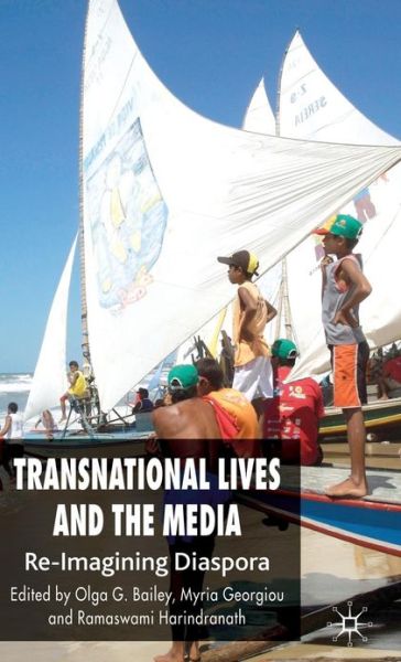 Cover for Bailey, Olga G, Dr · Transnational Lives and the Media: Re-Imagining Diasporas (Hardcover Book) (2007)