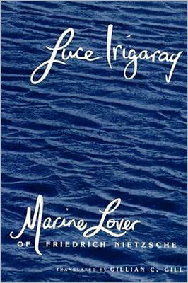 Cover for Luce Irigaray · Marine Lover of Friedrich Nietzsche (Taschenbuch) (1991)