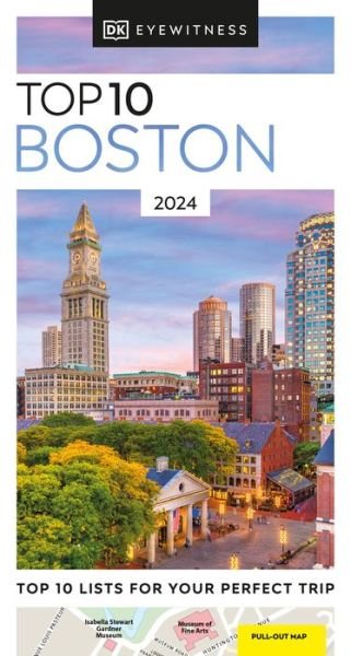 DK Eyewitness Top 10 Boston - Pocket Travel Guide - DK Eyewitness - Boeken - Dorling Kindersley Ltd - 9780241615836 - 3 augustus 2023