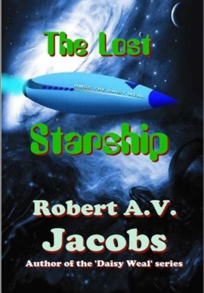 Cover for Robert A.V. Jacobs · The Lost Starship (Gebundenes Buch) (2018)