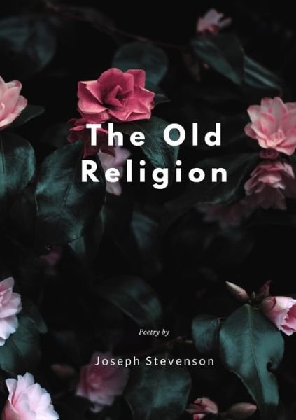 Cover for Joseph Stevenson · The Old Religion (Pocketbok) (2019)