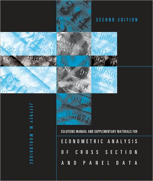 Cover for Wooldridge, Jeffrey M (University Distinguished Professor of Economics, Michigan State University) · Student's Solutions Manual and Supplementary Materials for Econometric Analysis of Cross Section and Panel Data - The MIT Press (Paperback Book) [Second edition] (2011)