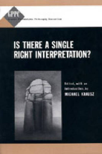 Cover for Michael Krausz · Is There a Single Right Interpretation? - Studies of the Greater Philadelphia Philosophy Consortium (Paperback Book) (2002)