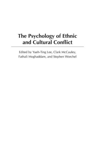 Cover for Yueh-ting Lee · The Psychology of Ethnic and Cultural Conflict - Psychological Dimensions to War and Peace (Innbunden bok) (2004)