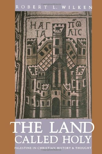 Cover for Robert Louis Wilken · The Land Called Holy: Palestine in Christian History and Thought (Taschenbuch) (1994)