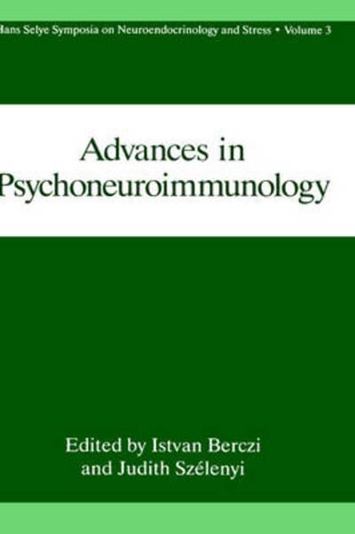 Cover for Istvan Berczi · Advances in Psychoneuroimmunology - Hans Selye Symposia on Neuroendocrinology and Stress (Inbunden Bok) [1995 edition] (1995)