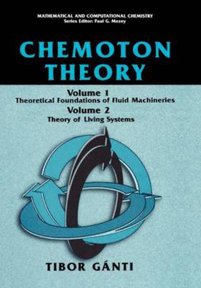 Cover for Tibor Ganti · Chemoton Theory (Mathematical and Computational Chemistry) (Hardcover Book) (2004)