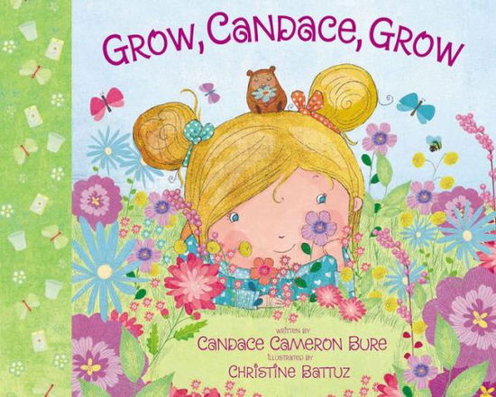 Cover for Candace Cameron Bure · Grow, Candace, Grow (Hardcover Book) (2020)