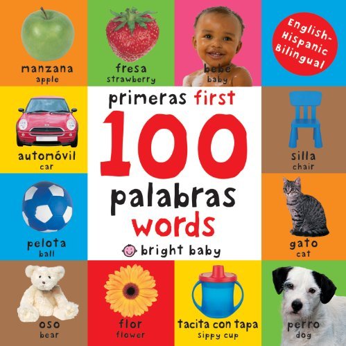 Cover for Roger Priddy · First 100 Words Bilingual: Primeras 100 palabras - Spanish-English Bilingual - First 100 (Board book) [Brdbk Blg edition] (2013)