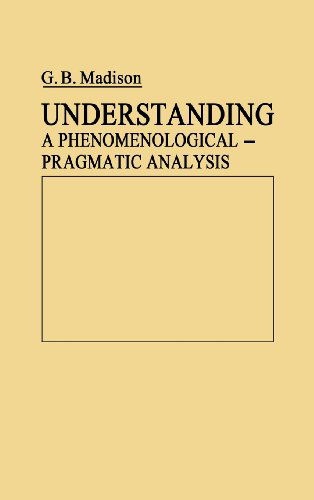Cover for G. Madison · Understanding: A Phenomenological-Pragmatic Analysis (Hardcover Book) [First edition] (1982)