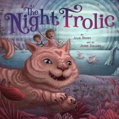 Cover for Julie Berry · The Night Frolic (Hardcover Book) (2023)