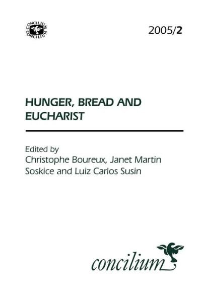 Christophe Boureux · Concilium 2005/2 Hunger, Bread and the Eucharist (Paperback Book) (2005)