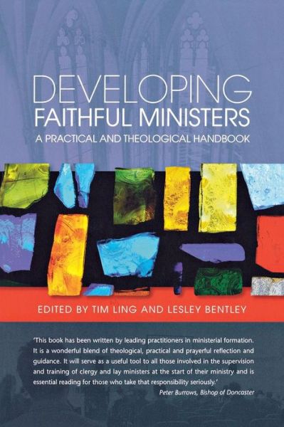 Developing Faithful Ministers: A Theological and Practical Handbook - Tim Ling - Livros - SCM Press - 9780334043836 - 30 de junho de 2012