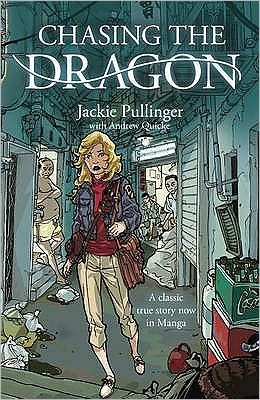 Cover for Jackie Pullinger · Chasing the Dragon (Manga) (Paperback Book) (2010)