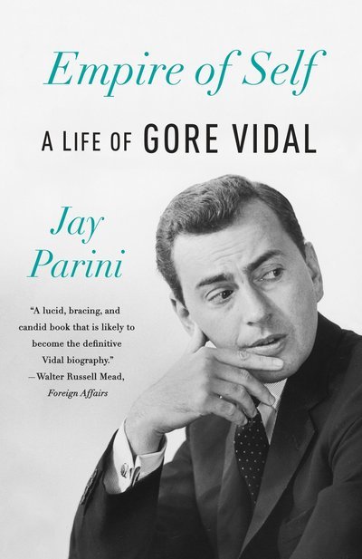 Empire of Self: A Life of Gore Vidal - Jay Parini - Bücher - Knopf Doubleday Publishing Group - 9780345805836 - 20. September 2016