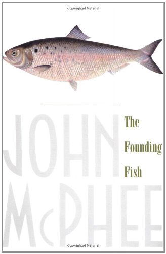 Cover for John McPhee · The Founding Fish (Taschenbuch) [Reprint edition] (2003)