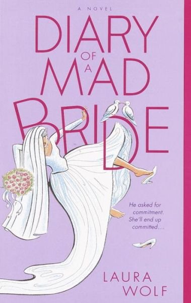Cover for Laura Wolf · Diary of a Mad Bride (Paperback Book) [9th Printing edition] (2002)