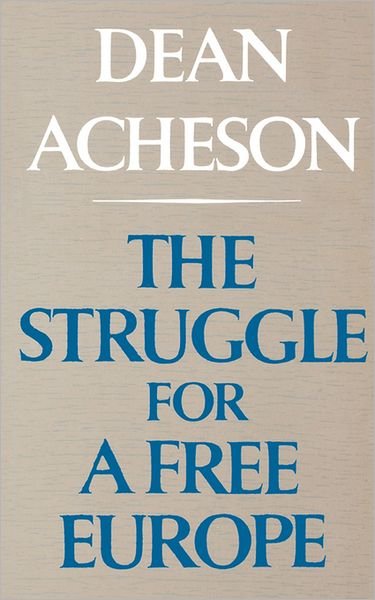 The Struggle For A Free Europe - Dean Acheson - Books - WW Norton & Co - 9780393099836 - May 29, 2024