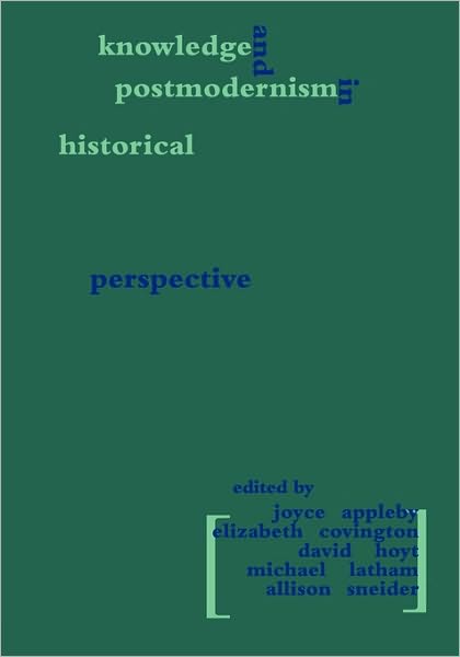 Cover for Joyce Appleby · Knowledge and Postmodernism in Historical Perspective (Paperback Bog) (1995)