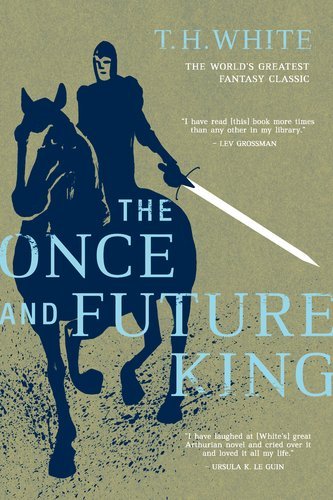 Cover for T. H. White · The Once and Future King (Paperback Book) [1st edition] (2011)