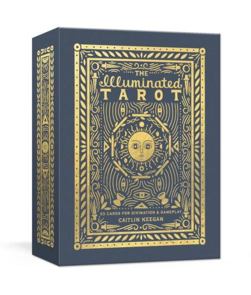 The Illuminated Tarot: 53 Cards for Divination & Gameplay - The Illuminated Art Series - Caitlin Keegan - Kirjat - Random House USA Inc - 9780451496836 - tiistai 25. huhtikuuta 2017