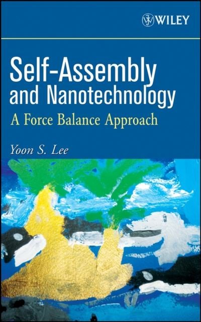 Cover for Yoon S. Lee · Self-Assembly and Nanotechnology: A Force Balance Approach (Hardcover bog) (2008)