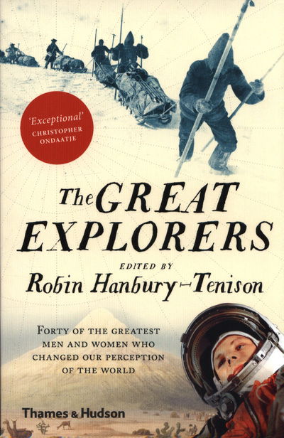 Cover for Robin Hanbury-Tenison · The Great Explorers: Forty of the Greatest Men and Women Who Changed Our Perception of the World (Paperback Book) (2018)