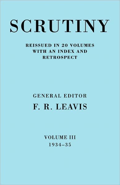 Cover for F R Leavis · Scrutiny: A Quarterly Review vol. 3 1934-35 - Scrutiny: A Quarterly Review 20 Volume Paperback Set 1932-53 (Paperback Book) (2008)