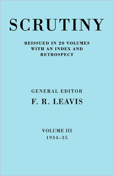 Cover for F R Leavis · Scrutiny: A Quarterly Review vol. 3 1934-35 - Scrutiny: A Quarterly Review 20 Volume Paperback Set 1932-53 (Paperback Bog) (2008)