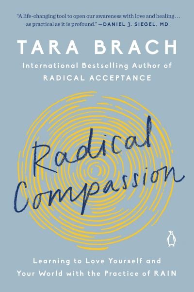 Cover for Tara Brach · Radical Compassion: Learning to Love Yourself and Your World with the Practice of RAIN (Paperback Book) (2020)